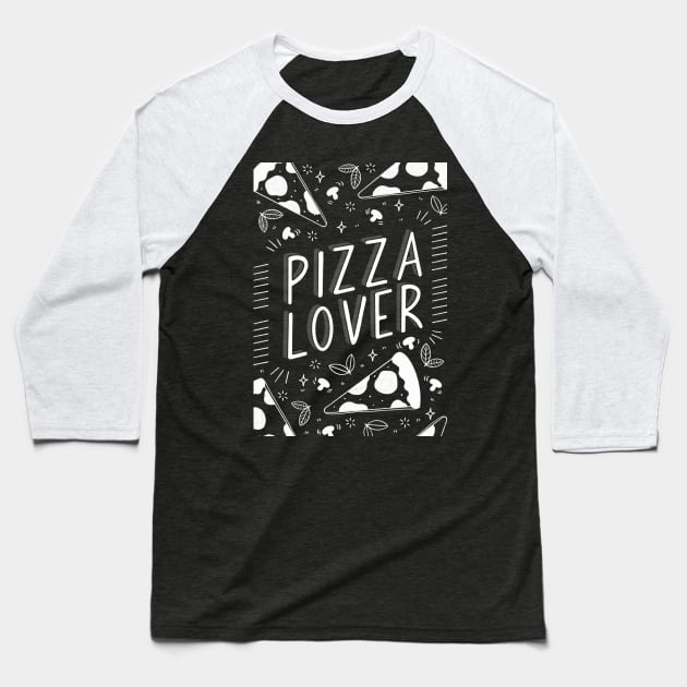 Pizza lover hand lettering Baseball T-Shirt by Valeria Frustaci 